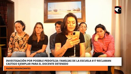 Familias de la Escuela Nº 617 reclaman castigo ejemplar para el docente detenido