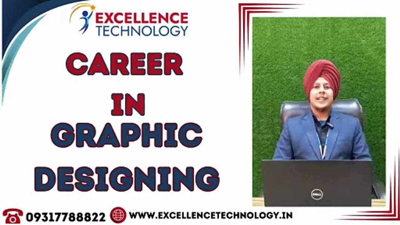 GRAPHIC DESIGNING __ CAREER GUIDANCE __ Enhance skills with Excellence Technology