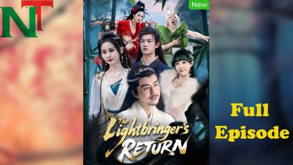The Lightbringer's Retun Full Episode