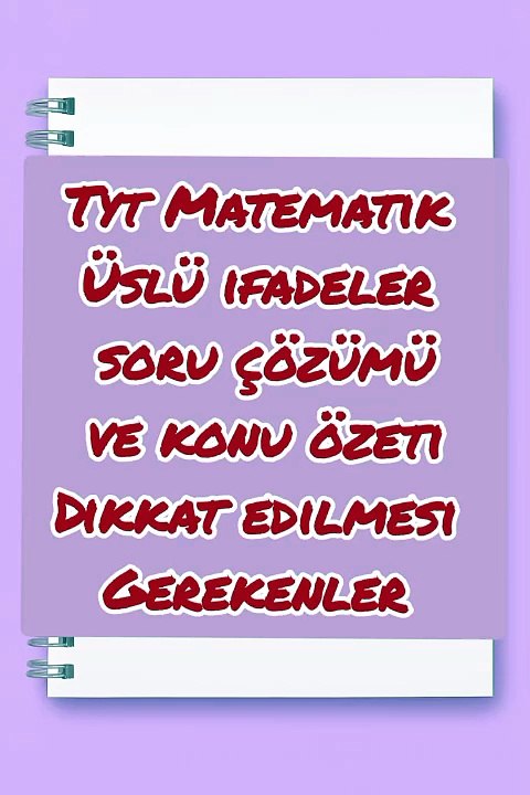 Tyt Matematik üslü ifadeler açıklamalı soru çözümleri ve konu özeti dikkat edilmesi gerekenler