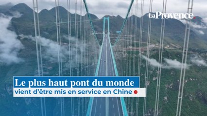 Voici le plus haut pont du monde mis  en service en Chine