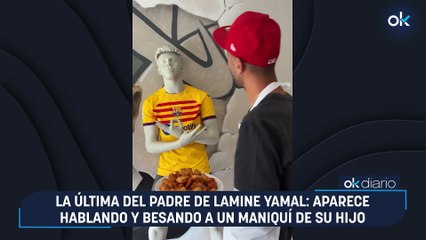 La última del padre de Lamine Yamal: aparece hablando y besando a un maniquí de su hijo