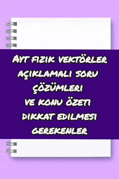 Ayt fizik vektörler açıklamalı soru çözümleri ve konu özeti dikkat edilmesi gerekenler  . . #yks #ykshazırlık #mantıksoruları #soruçözümü #dgs #lgs #geometri #yksfizik #aytfizik  #fizik