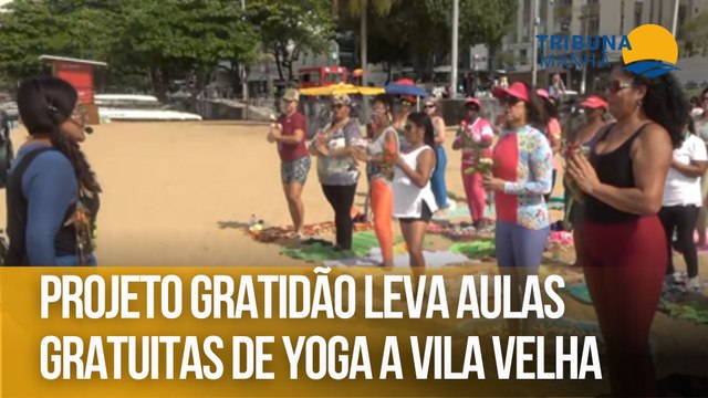 Projeto Gratidão leva aulas gratuitas de yoga a Vila Velha