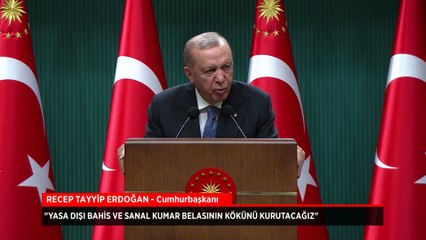Cumhurbaşkanı Erdoğan'dan yasadışı bahis tepkisi: Kökünü kurutacağız!