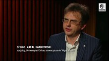 Rafał Pankowski (NIGDY WIĘCEJ) o nacjonalistycznych pseudokibicach, ks. Wąsowiczu i Januszu Walusiu.