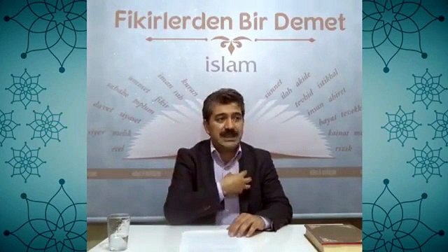 10. İslam'ın Düşünce Metodu ve İslami Şahsiyetin Öğeleri I Fikirlerden Bir Demet