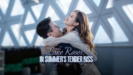 Like Roses, In Summer's Tender Kiss 🍒