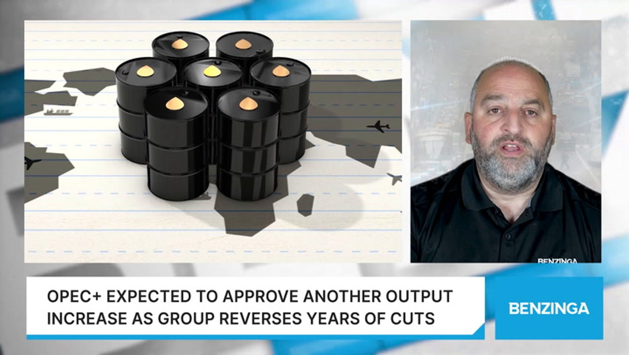 OPEC+ Expected To Approve Another Output Increase As Group Reverses Years Of Cuts