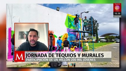 1 millón 200 mil jóvenes participan en la Jornada de Tequios y Murales