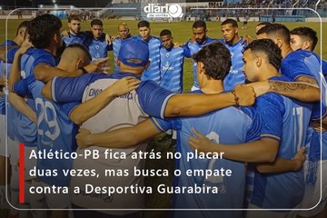 Atlético-PB fica atrás no placar duas vezes, mas busca o empate contra a Desportiva Guarabira