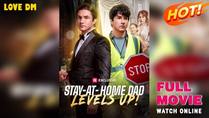 Stay-At-Home Dad Levels Up - Full Movie