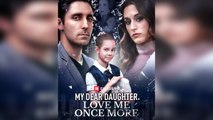 My Dear Daughter, Love Me Once More - Full Movie