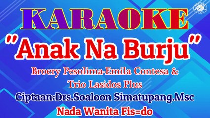 KARAOKE ANAK NA BURJU NADA WANITA FIS