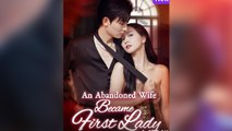 An Abandoned Wife Became First Lady (2025) - FULL HD [Eng Sub]