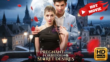 Pregnant With His Forbidden Secret Desires  Full Movie HD - Drama ShortFilms Hot