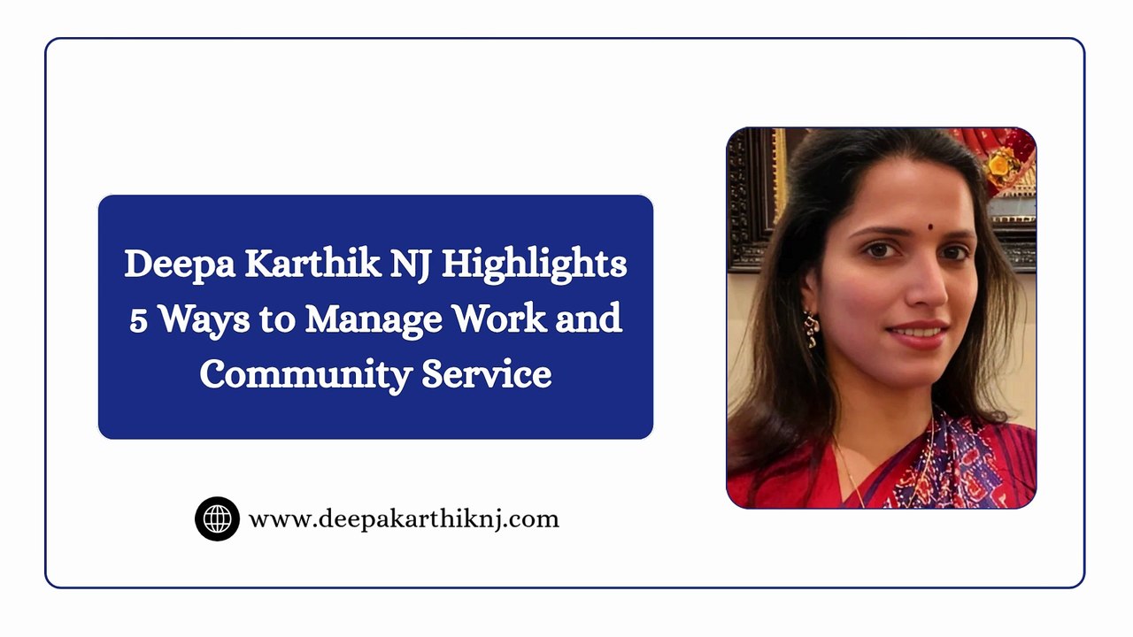 Deepa Karthik NJ Highlights 5 Ways to Manage Work and Community Service