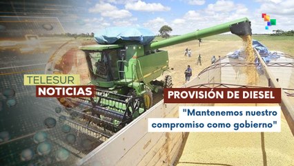 Gobierno de Bolivia, garantizó provisión de diesel para concluir campaña agrícola de cosecha de invierno