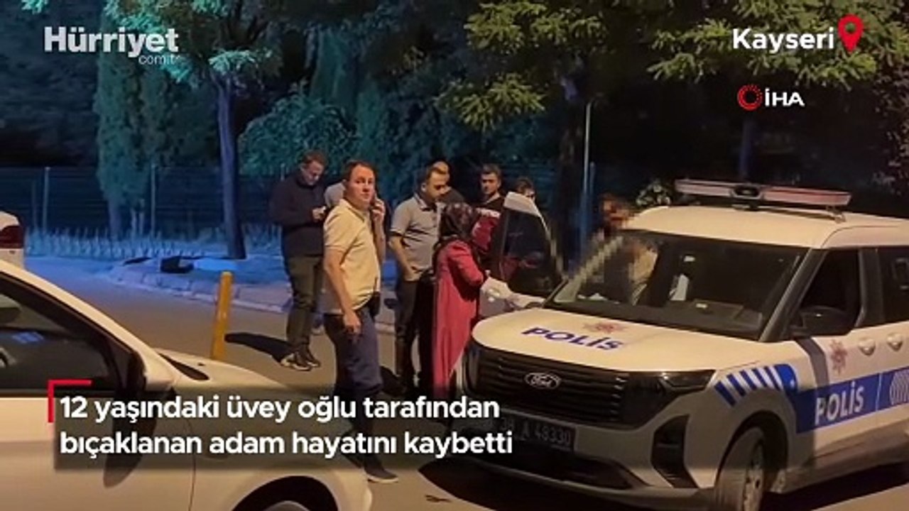 Kayseri'de 12 yaşındaki çocuk, üvey babasını kalbinden bıçaklayarak öldürdü