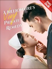 A Billionaire's Very Private Remedy - Full Movie