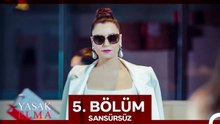 Yasak Elma 5. Bölüm (Sansürsüz)