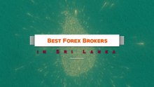 5 Best Forex Brokers In Sri Lanka You Need To Know About In 2025