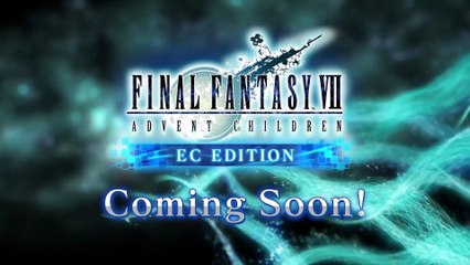 Final Fantasy 7 Ever Crisis - Official Advent Children EC Edition Teaser Trailer