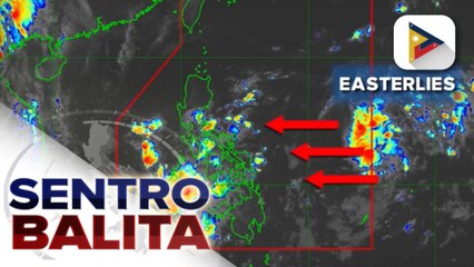 Easterlies, patuloy na nakaaapekto sa bansa; Thunderstorm, nagpapaulan sa ilang probinsya