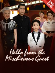 Hello from the Mischievous Guest - Drama FULL MOVIES ENGLISH SUB