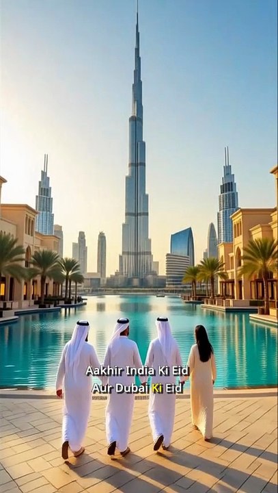 Dubai ki Eid India se kaise alag hai !