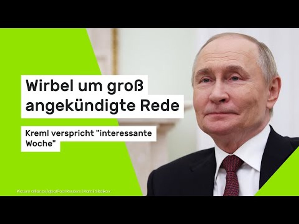 Wirbel um groß angekündigte Rede - Kreml verspricht 'interessante Woche'