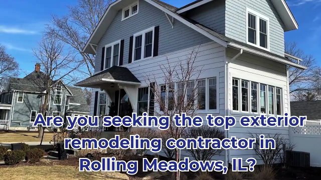 TOP REMODELING CONTRACTORS IN ROLLING MEADOWS, IL | HARRIS EXTERIORS