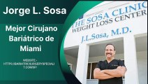 Dr. Jorge L. Sosa, M.D.: Mejor Cirujano Bariátrico de Miami