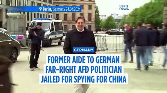 Former aide to German far-right AfD politician jailed for spying for China