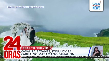 Kasal sa Batanes, itinuloy sa kabila ng masamang panahon | 24 Oras