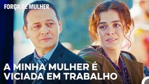 Musa Chateado Com o Trabalho Duro da Mulher - Força de Mulher Episodio 8