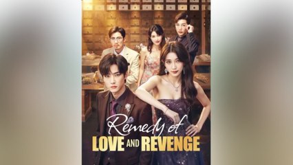 Remedy Of Love And Revenge (2025) - FULL [Eng Sub]