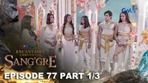 Sang'gre: Ang mga Sang'gre sa Devas! (Episode 77 - Part 1/3) | Encantadia Chronicles