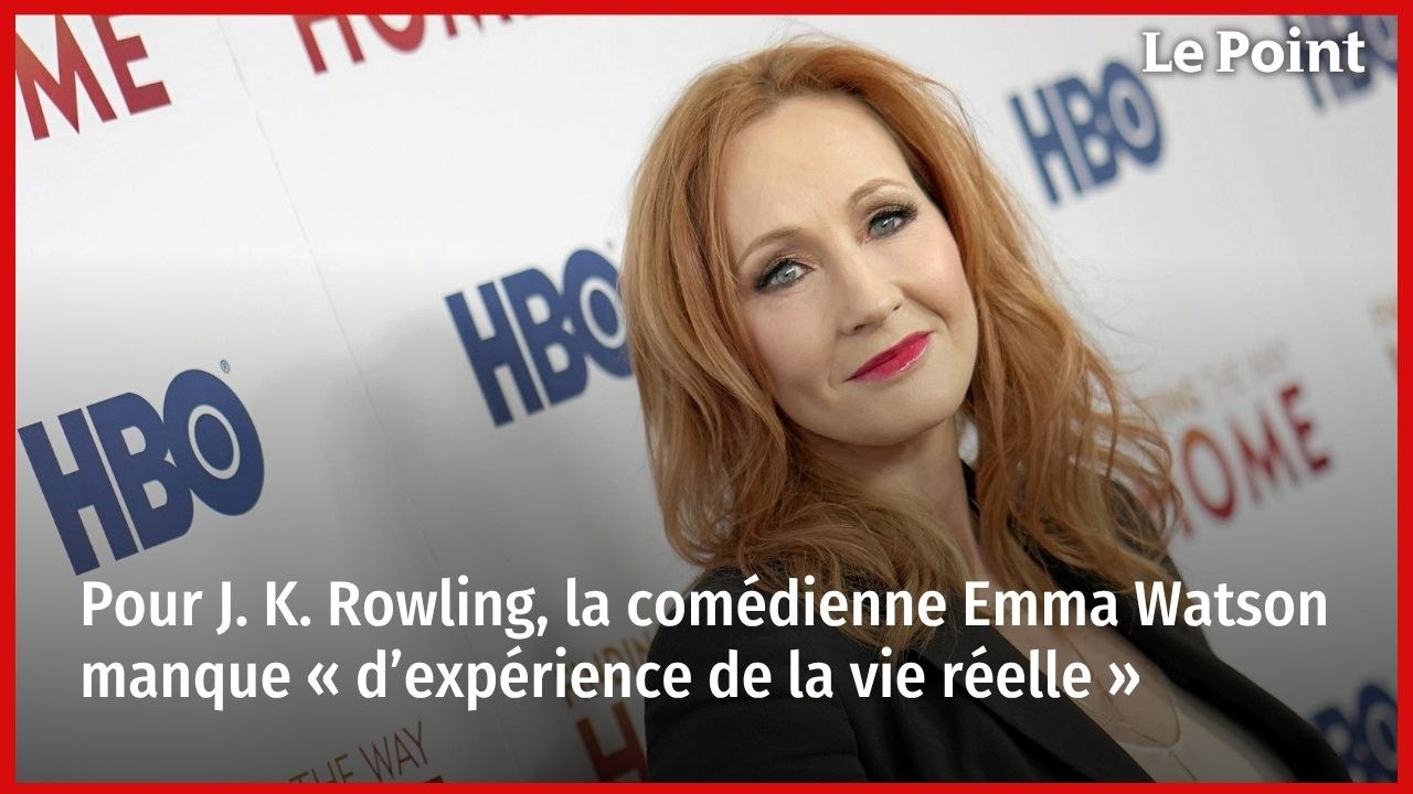 Pour J. K. Rowling, la comédienne Emma Watson manque « d’expérience de la vie réelle »