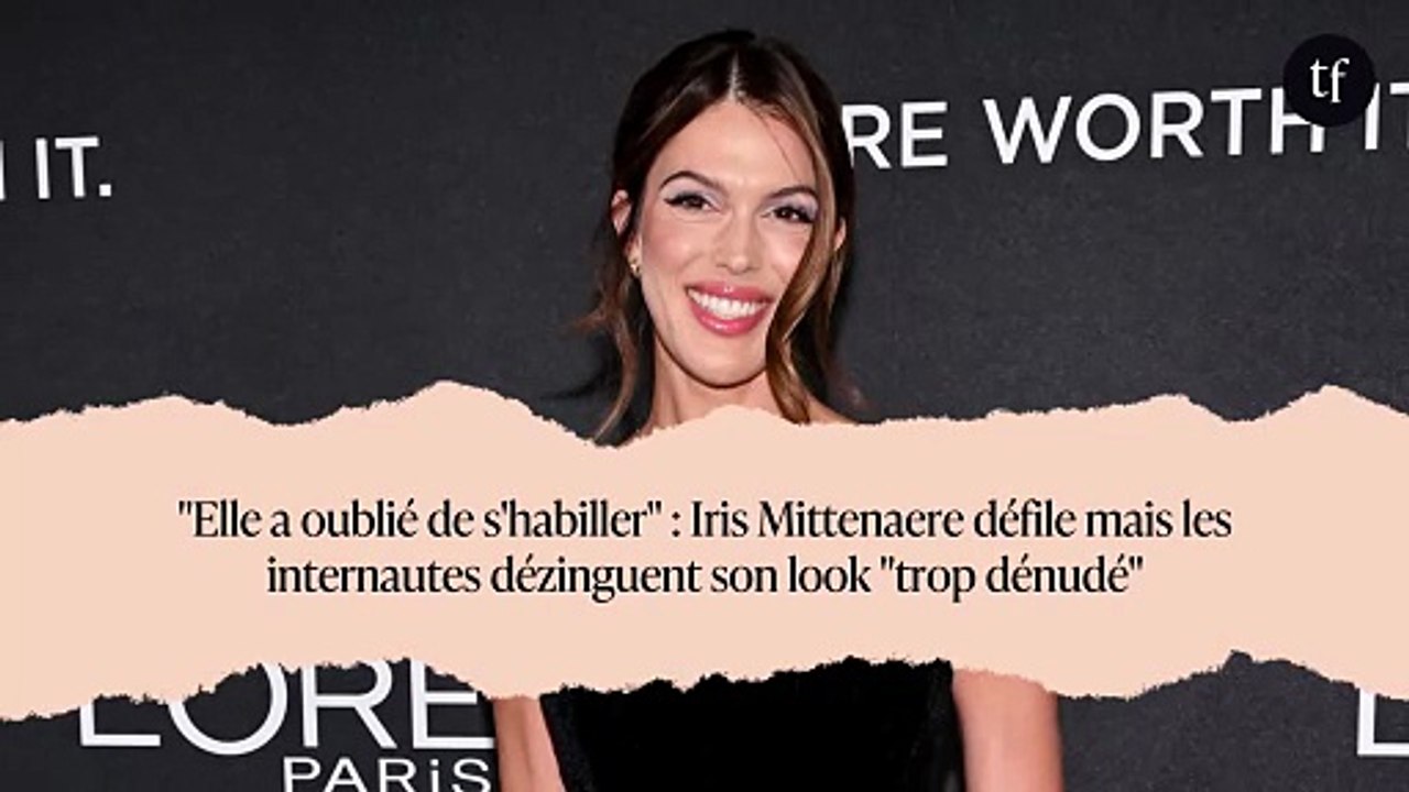 "Elle a oublié de s'habiller" : Iris Mittenaere défile mais les internautes dézinguent son look "trop dénudé"