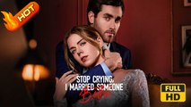 Stop Crying, I Married Someone Better | Full Movie HD - Jake Hobbs Zane Haney Kiley Nicole Pearson Skylar Fast Female Romance Sweet Romance Modern CEO Contract Lovers Hidden Identity Car Accident Engagement Breakup Identity Reveal All Ages ContemporaryUSA