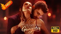 7 Steamy Days with a Gangster | Full Movie HD - Drama ShortFilms Romatic Love 18+