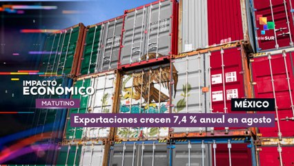 Exportaciones de México crecen 7,4 % anual en agosto pese a la guerra arancelaria