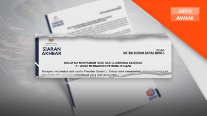 Malaysia sambut baik usaha Trump tamatkan perang