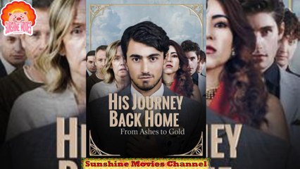 ❤️His Journey Back Home from Ashes to Gold 🐽 Top Movies 2025 - Sunshine Movies Channel