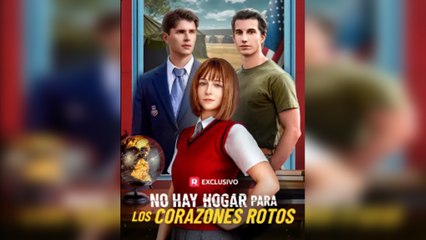 No hay hogar para los corazones rotos Completo En Español