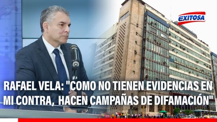 Rafael Vela: "Como no tienen evidencias en mi contra, te mantienen preocupado para que no puedas hacer tu trabajo"