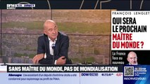 François Lenglet et Emmanuel Lechypre : Sans maître du monde, pas de mondialisation - 30/09