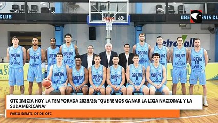 OTC inicia hoy la temporada: “Queremos ganar la Liga Nacional y la Sudamericana”