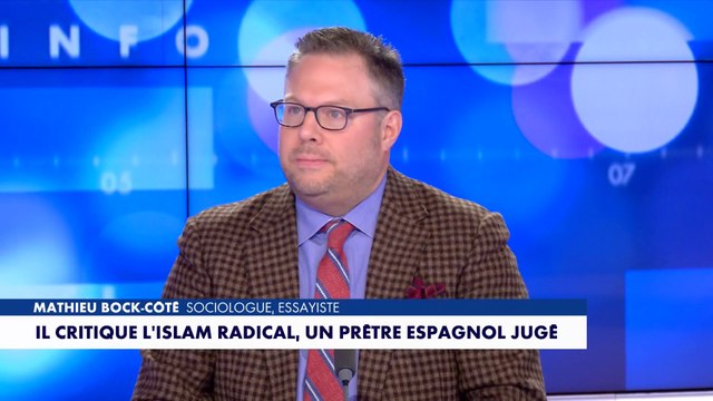 L'édito de Mathieu Bock-Côté : «Il critique l'Islam radical, un prêtre espagnol jugé»